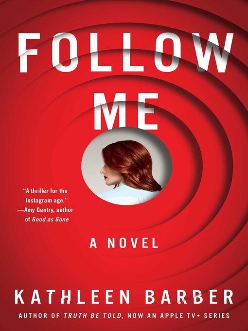 Title details for Follow Me by Kathleen Barber - Available